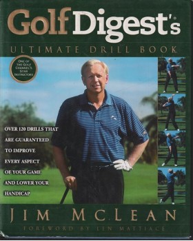 Golf Digest's Ultimate Drill Book