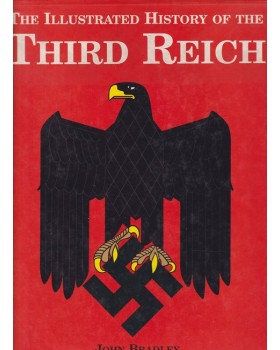 The Illustrated History of the Third Reich