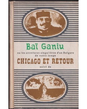 Bai Ganiu; Ghicago et retour