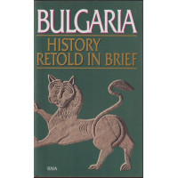 Bulgaria. History Retold in Brief